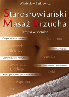 Starosłowiański Masaż Brzucha – Władysław Batkiewicz